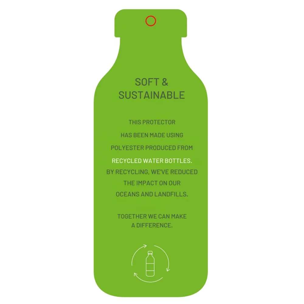 A green bottle with the text ‘soft and sustainable: This protector has been made using polyester produced from recycled water bottles. By recycling, we’ve reduced the impact on our oceans and landfills. Together we can make a difference.’