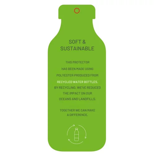 A green bottle with the text ‘soft and sustainable: This protector has been made using polyester produced from recycled water bottles. By recycling, we’ve reduced the impact on our oceans and landfills. Together we can make a difference.’